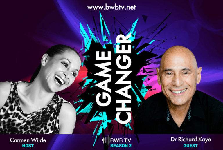 BwB Tv Game Changer Dr Richard Kaye Why Your Business’ Success Is NOT About YOU